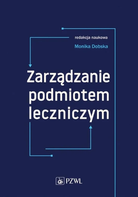 Zarządzanie podmiotem leczniczym
