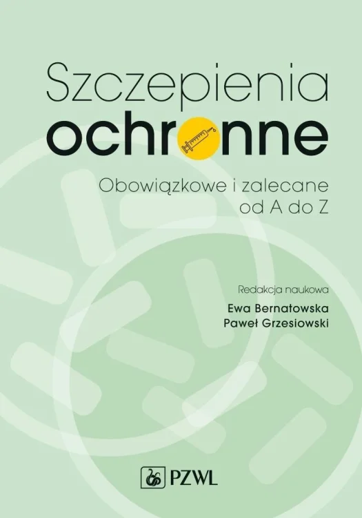 Szczepienia ochronne. Zalecane i obowiązkowe od A