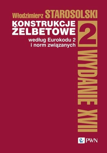 Konstrukcje żelbetowe według Eurokodu 2 i... T.2