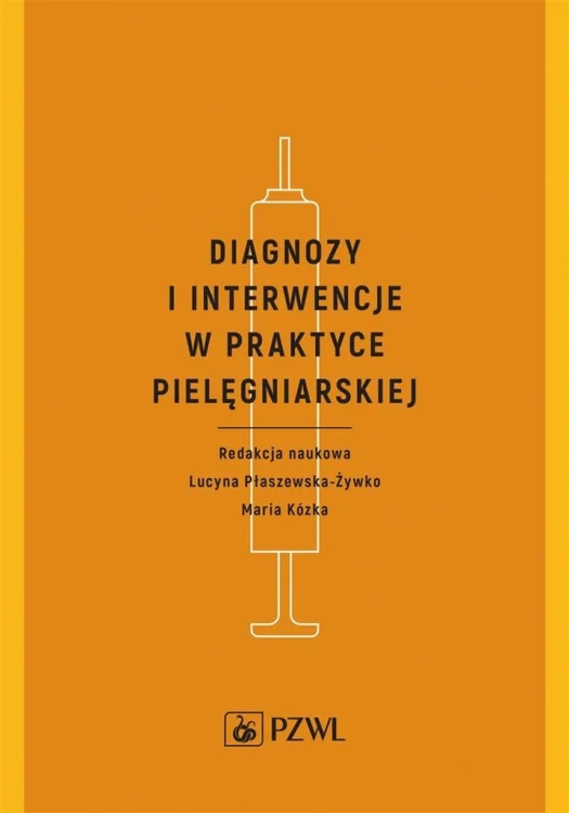 Diagnozy i interwencje w praktyce pielęgniarskiej