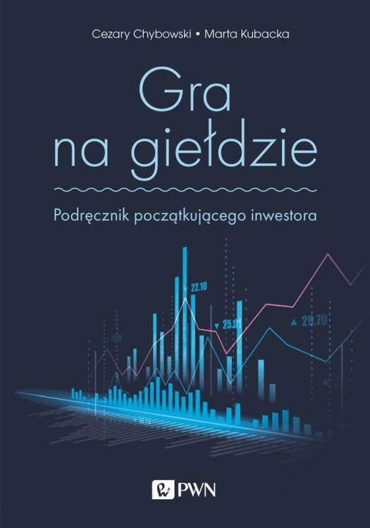 Gra na giełdzie. Podręcznik początkującego...