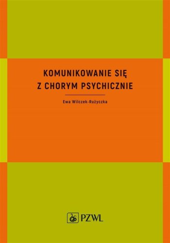 Komunikowanie się z chorym psychicznie