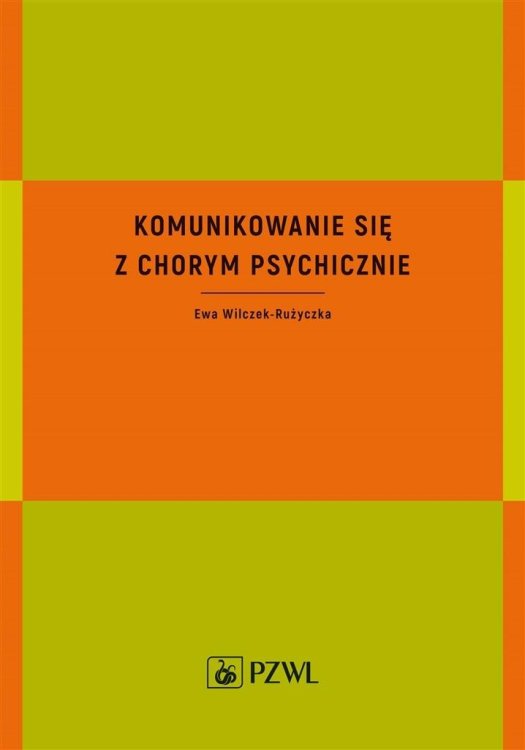 Komunikowanie się z chorym psychicznie