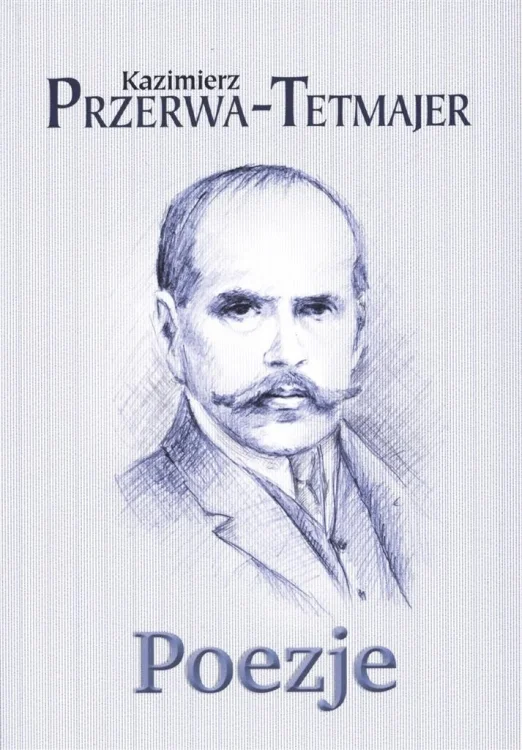 Poezje - Kazimierz Przerwa-Tetmajer