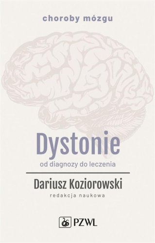 Dystonie. Od diagnozy do leczenia