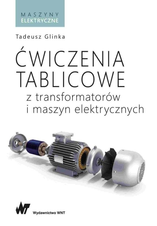 Ćwiczenia tablicowe z transformatorów i maszyn...