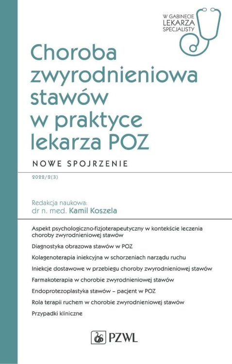 Choroba zwyrodnieniowa stawów w praktyce lekarza..