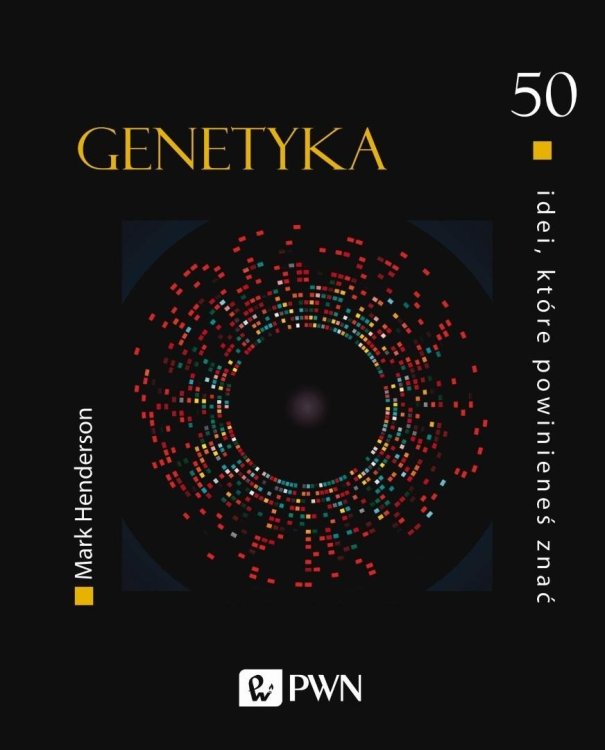 50 idei, które powinieneś znać. Genetyka