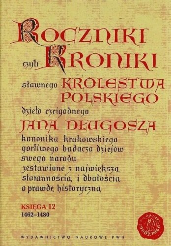Roczniki czyli Kroniki sławnego... Księga 12