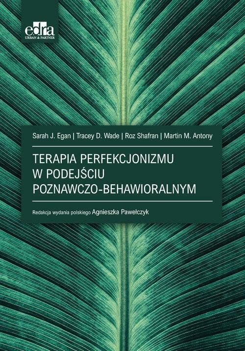 Terapia perfekcjonizmu w podejściu poznawczo...