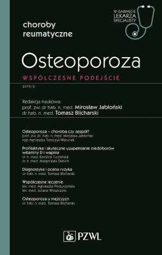 Osteoporoza. W gabinecie lekarza specjalisty