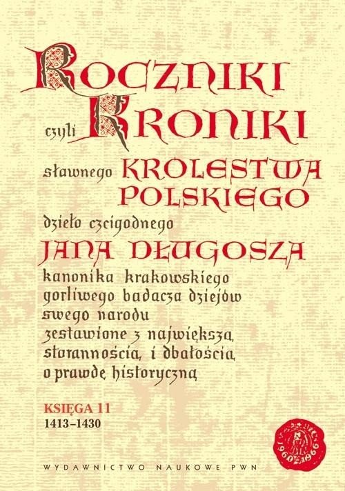 Roczniki czyli Kroniki sławnego... Księga 11
