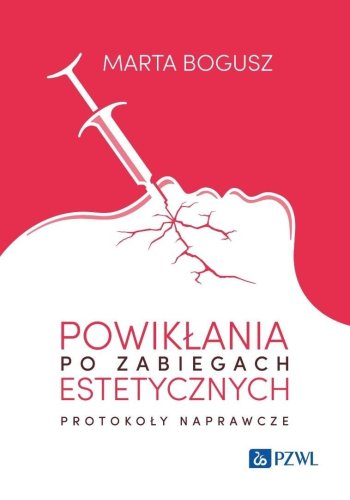Powikłania po zabiegach estetycznych. Protokoły...