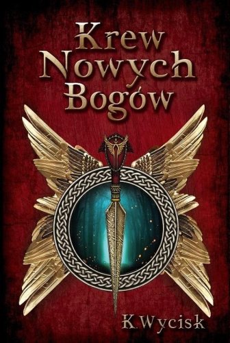 Krew Nowych Bogów T.1