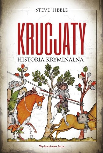 Krucjaty Historia kryminalna