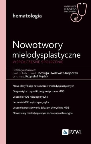 Nowotwory mielodysplastyczne. Współczesne spojrzen