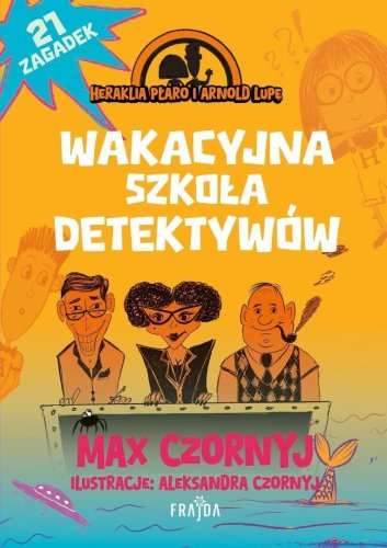 Wakacyjna szkoła detektywów T.2.