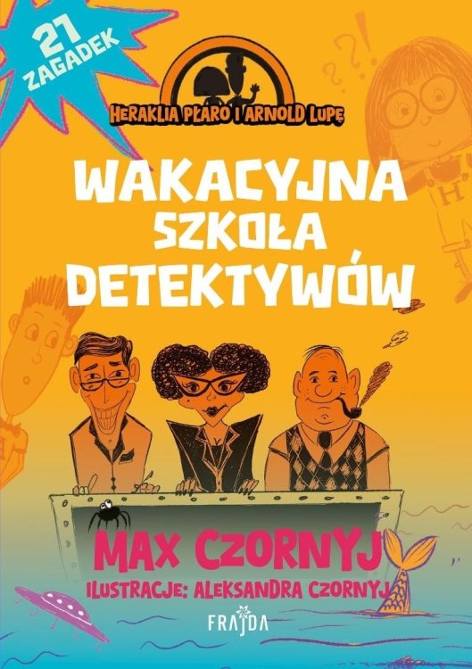 Wakacyjna szkoła detektywów T.2.