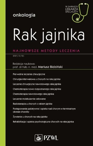 Rak jajnika. Najnowsze metody leczenia. W gabineci