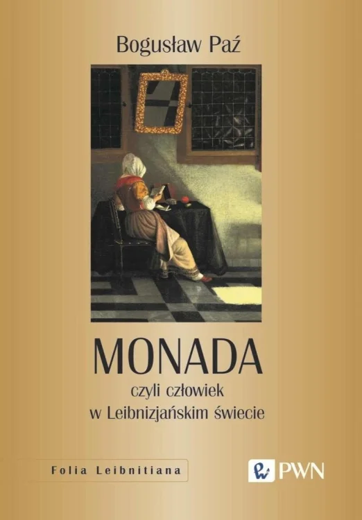 Monada, czyli człowiek w Leibnizjańskim świecie