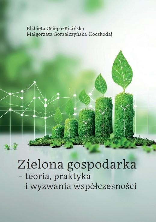 Zielona gospodarka - teoria, praktyka i wyzwania..