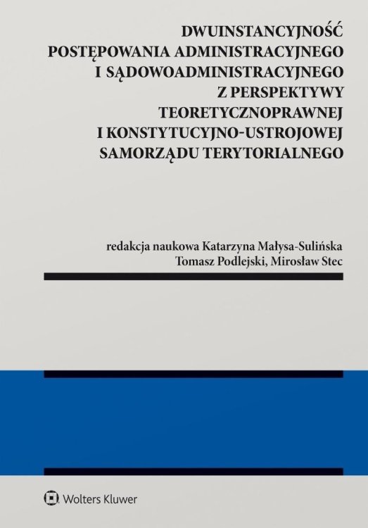 Dwuinstancyjność postępowania administracyjnego...