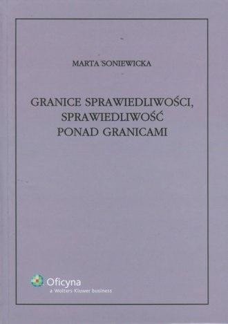 Granice sprawiedliwości, sprawiedliwość ponad...