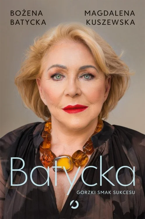 Batycka. Gorzki smak sukcesu