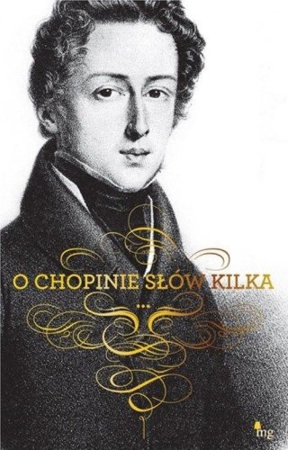 O Chopinie słów kilka
