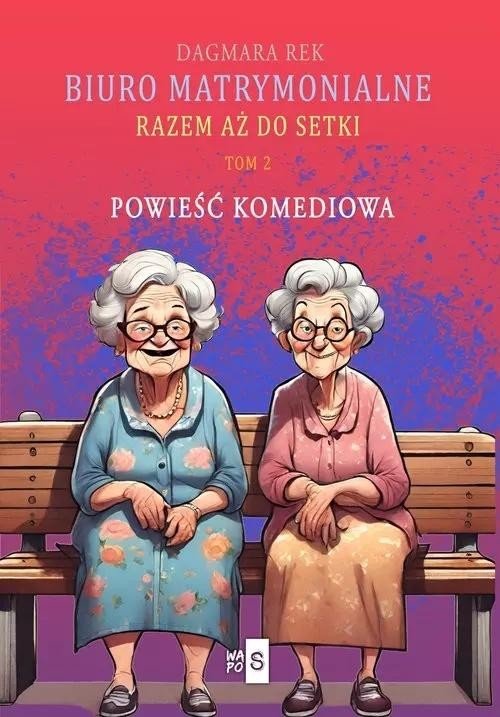 Biuro matrymonialne T.2 Razem aż do setki