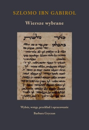 Szlomo ibn Gabirol. Wiersze wybrane