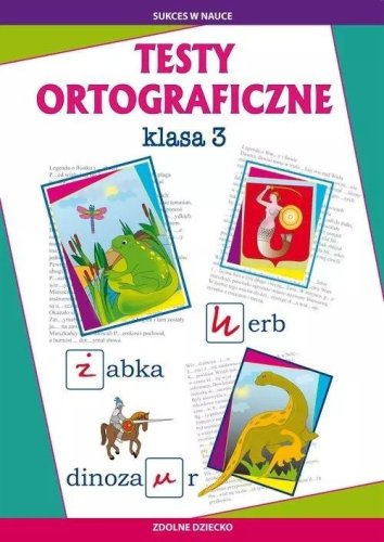 Testy ortograficzne klasa 3 w.2025