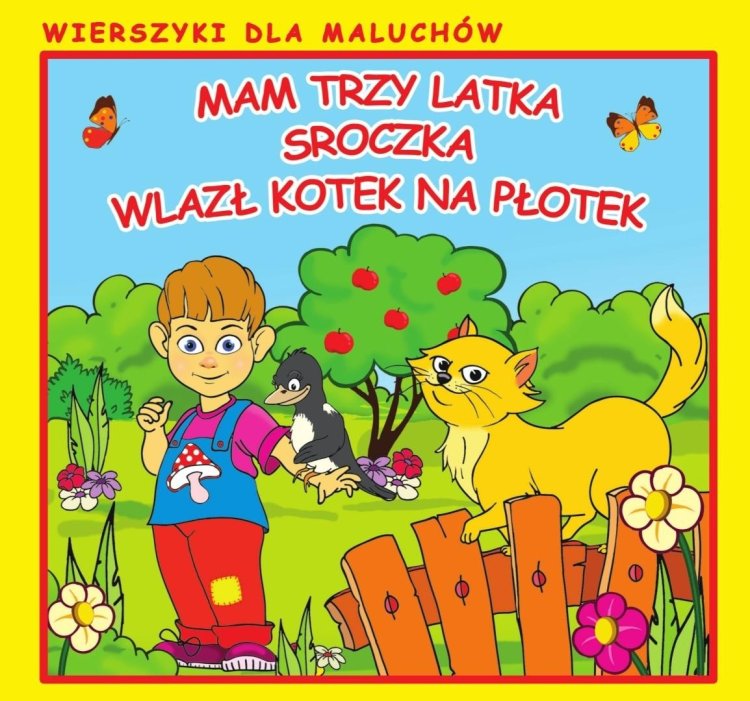 Wierszyki dla maluchów. Mam trzy latka. Sroczka
