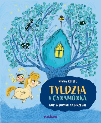 Tyldzia i Cynamonka. Noc w domu na drzewie