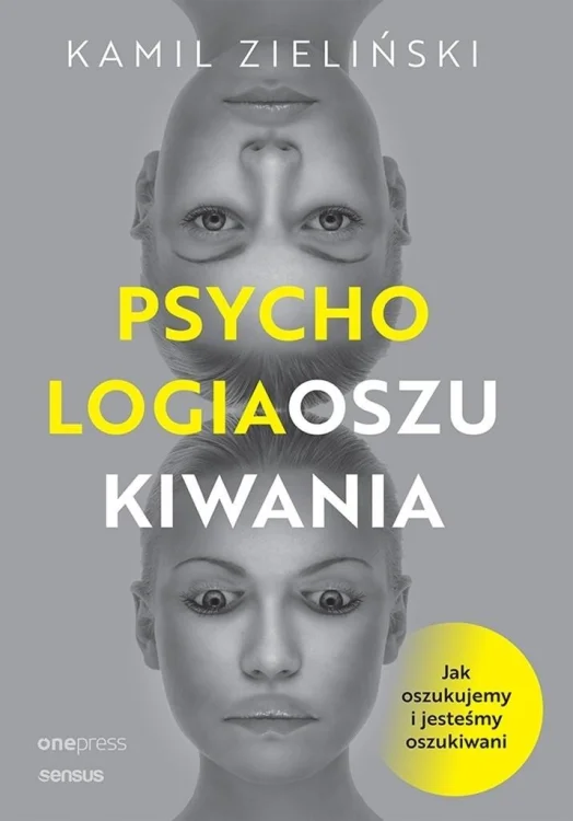 Psychologia oszukiwania. Jak oszukujemy..