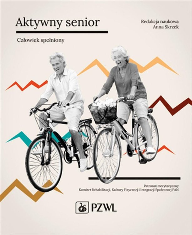 Aktywny senior - Człowiek spełniony