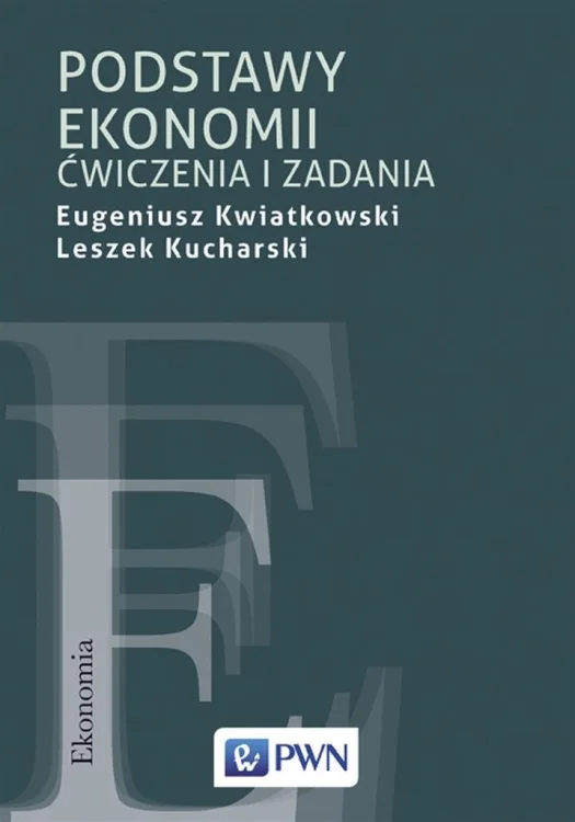 Podstawy ekonomii. Ćwiczenia i zadania