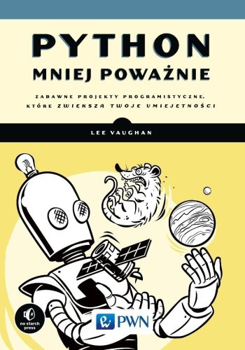 Python mniej poważnie. Zabawne projekty...