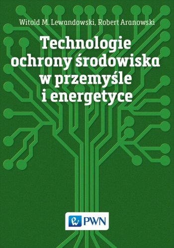 Technologie ochrony środowiska w przemyśle...