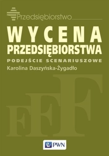 Wycena przedsiębiorstwa - podejście scenariuszowe