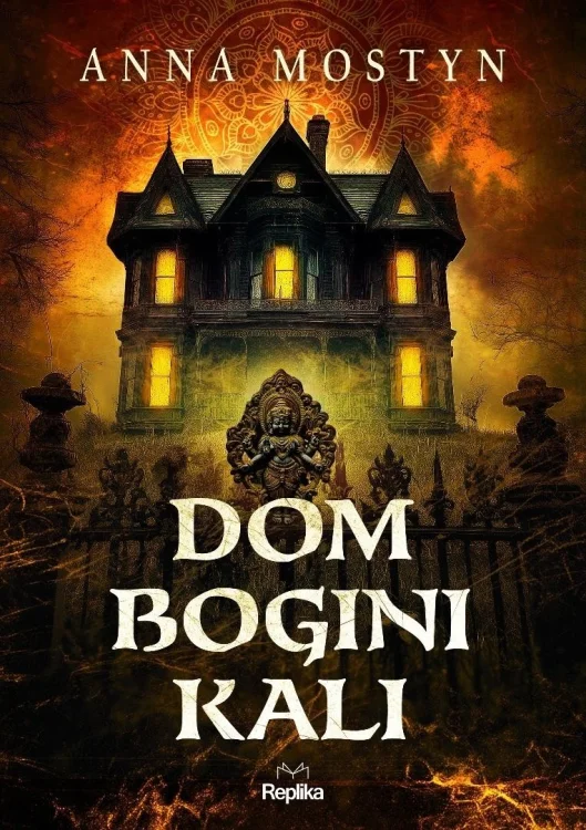 Mroczne rytuały. Dom bogini Kali