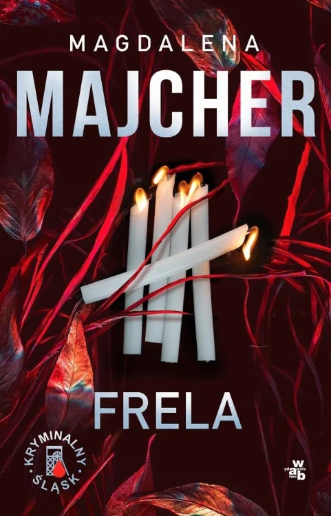Frela. Kryminalny Śląsk