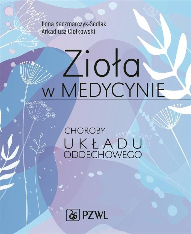 Zioła w medycynie. Choroby układu oddechowego