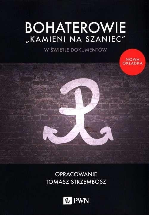 Bohaterowie "Kamieni na szaniec" w świetle dok.