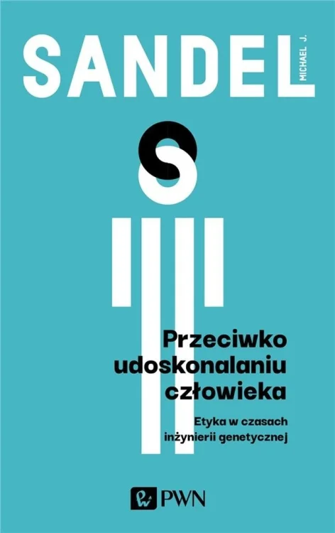 Przeciwko udoskonalaniu człowieka