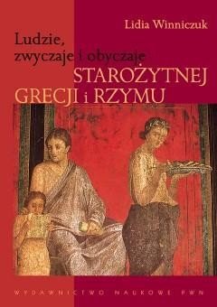 Ludzie, zwyczaje i obyczaje staroż. Grecji i Rzymu