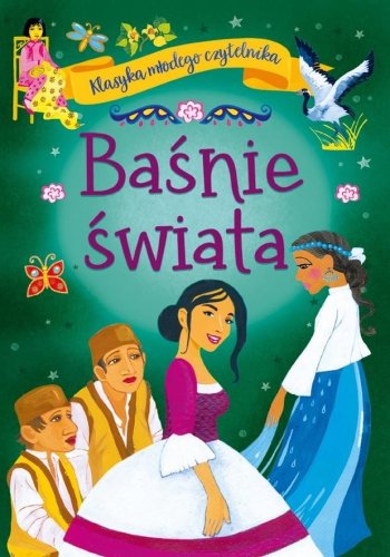 Klasyka młodego czytelnika. Baśnie świata