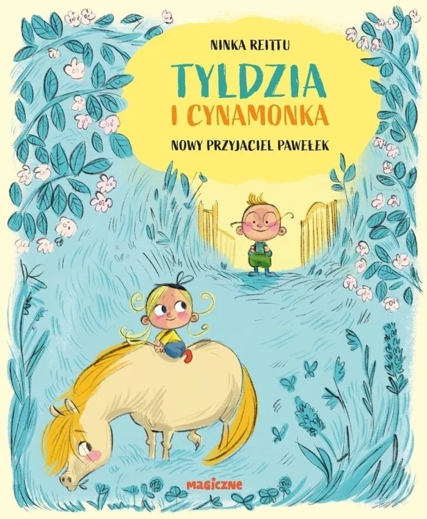 Tyldzia i Cynamonka. Nowy przyjaciel Pawełek