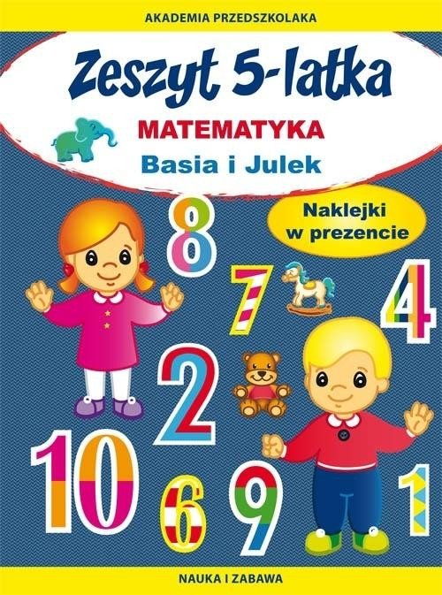 Zeszyt 5-latka. Matematyka. Basia i Julek