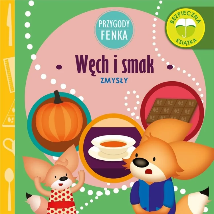 Przygody Fenka. Zmysły. Węch i smak